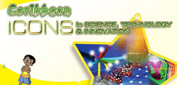 Caribbean Icons in Science, Technology and Innovation (STI)
